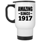 107th Birthday Amazing Since 1917 - White Travel Mug