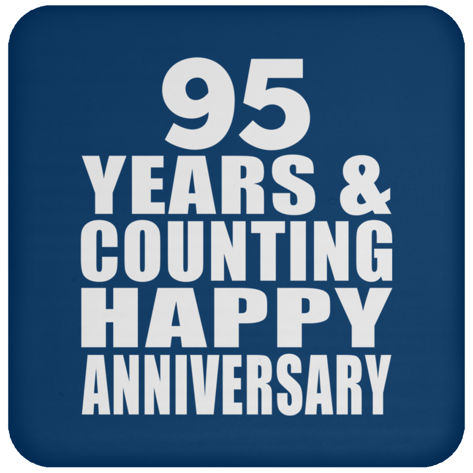 Happy 95th Anniversary 95 Years & Counting - Coaster