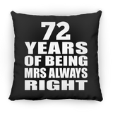 72nd Anniversary 72 Years of Being Mrs Always Right - Throw Pillow Black