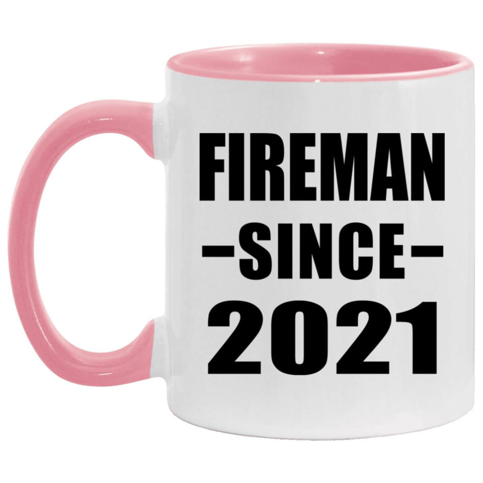 Fireman Since 2021 - 11oz Accent Mug Pink