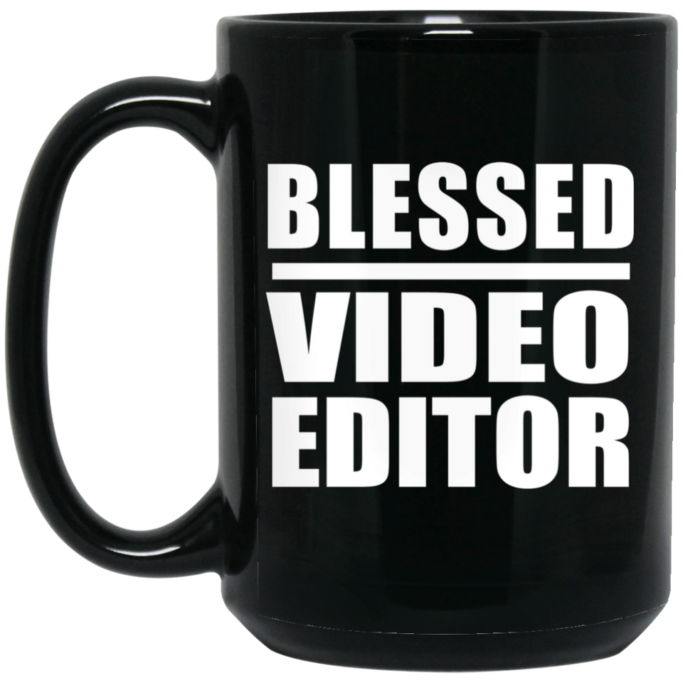 Blessed Video Editor - 15oz Coffee Mug Black