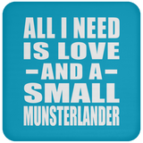 All I Need Is Love And A Small Munsterlander - Drink Coaster