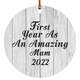 First Year As An Amazing Mam 2022 - Circle Ornament F