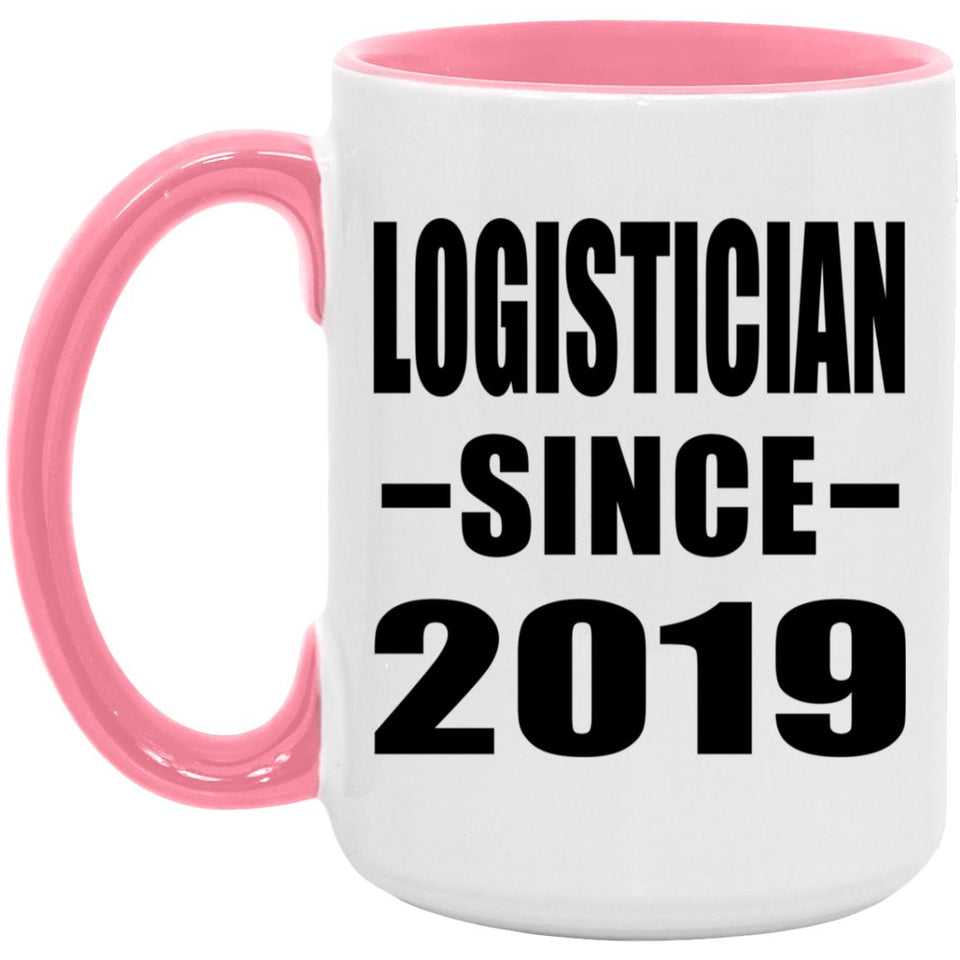 Logistician Since 2019 - 15oz Accent Mug Pink