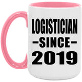 Logistician Since 2019 - 15oz Accent Mug Pink
