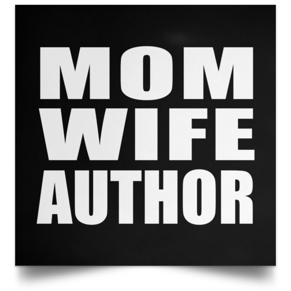 Mom Wife Author - Poster Square