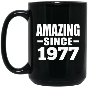 47th Birthday Amazing Since 1977 - 15 Oz Coffee Mug Black