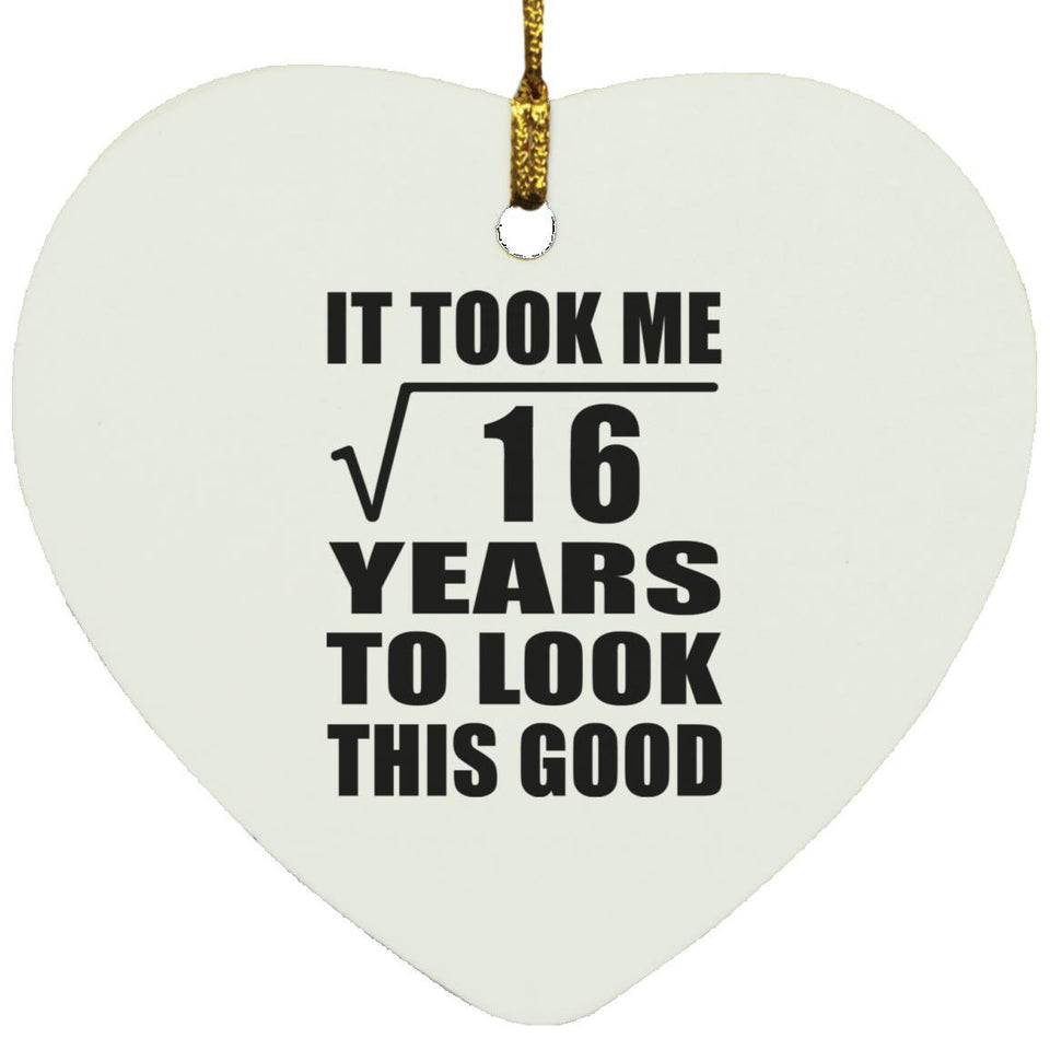 4th Birthday Took Square Root of 16 Years To Look Good - Heart Ornament