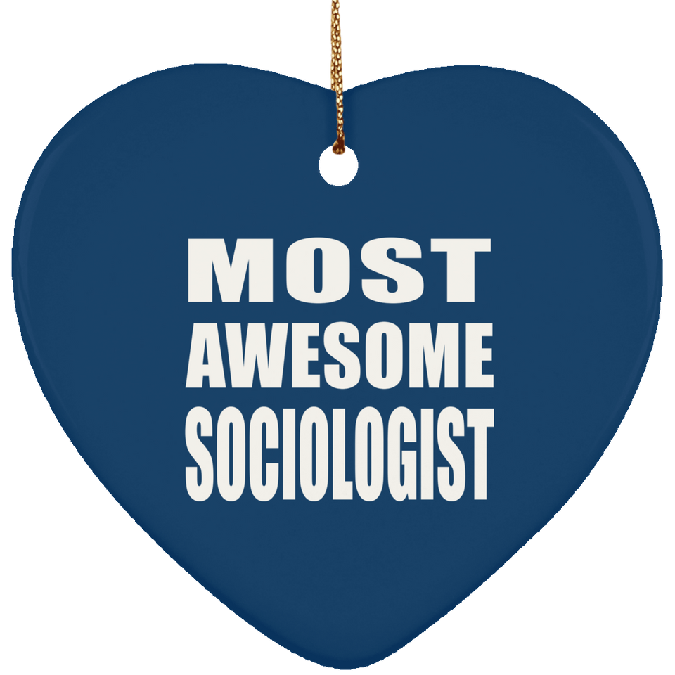 Most Awesome Sociologist - Heart Ornament