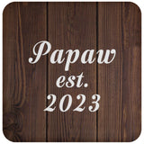 Papaw Established EST. 2023 - Drink Coaster D