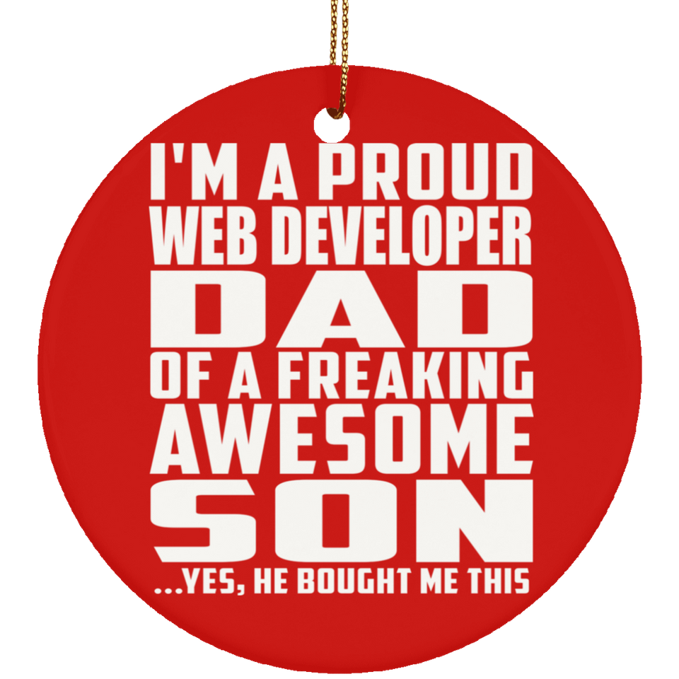Proud Web Developer Dad Of Awesome Son - Circle Ornament