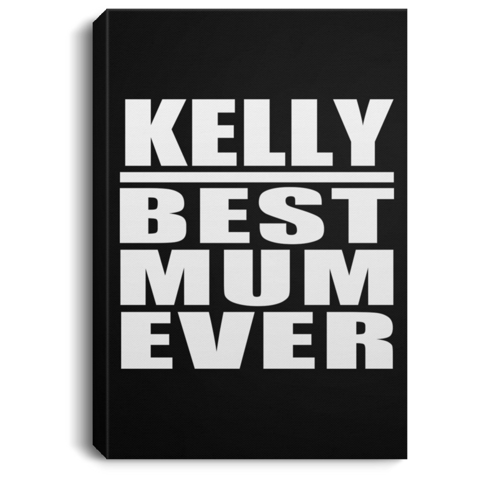 Kelly Best Mum Ever - Canvas Portrait