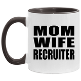 Mom Wife Recruiter - 11oz Accent Mug Black