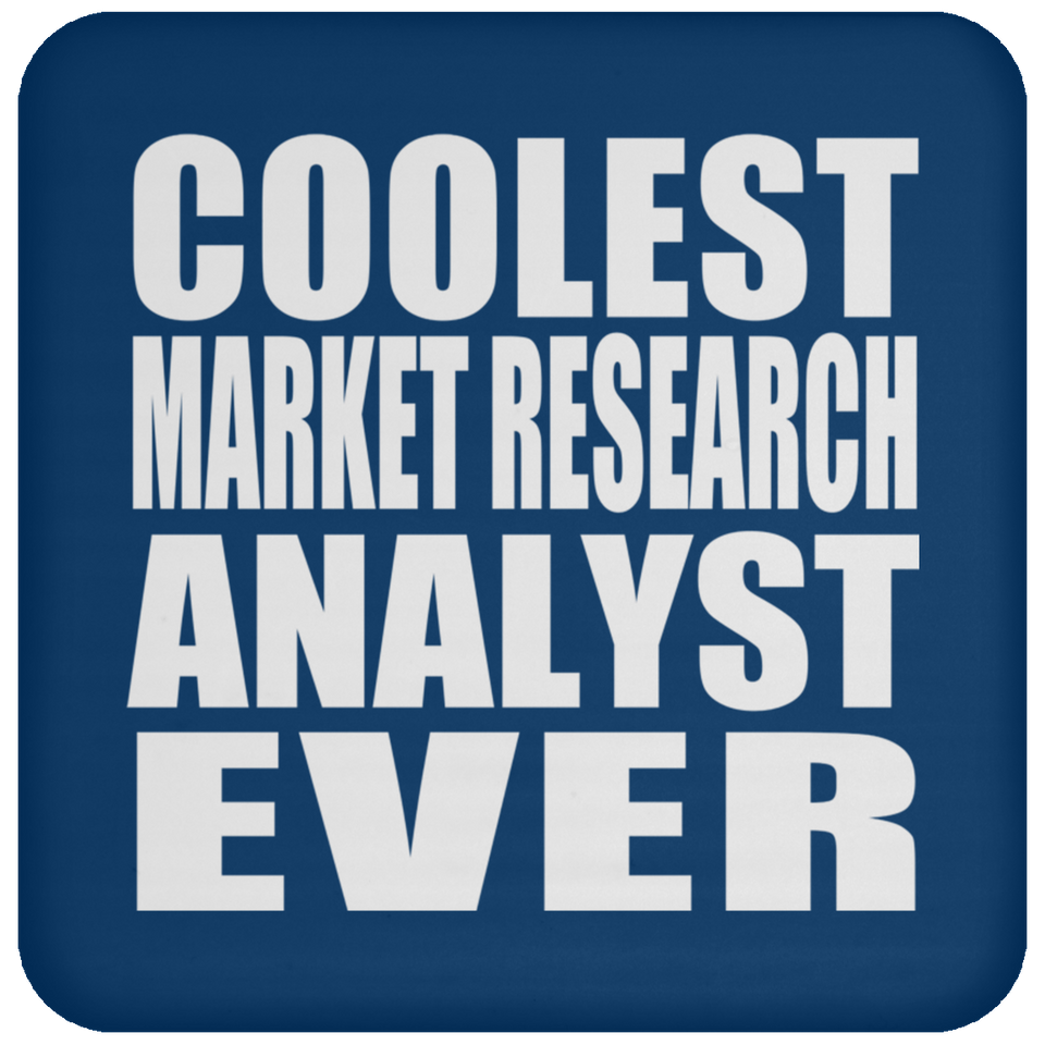 Coolest Market Research Analyst Ever - Drink Coaster