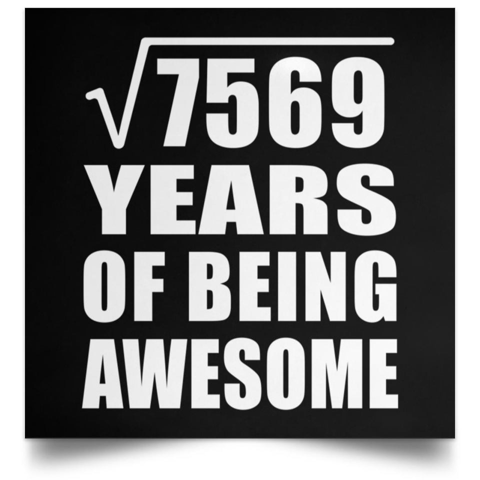 87th Birthday Square Root of 7569 Years of Being Awesome - Poster Square
