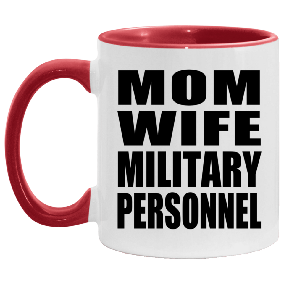 Mom Wife Military Personnel - 11oz Accent Mug Red