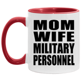 Mom Wife Military Personnel - 11oz Accent Mug Red