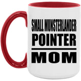 Small Munsterlander Pointer Mom - 15oz Accent Mug Red