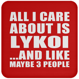 All I Care About Is Lykoi - Drink Coaster