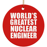 World's Greatest Nuclear Engineer - Circle Ornament