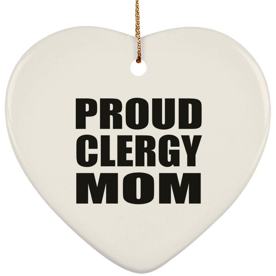 Proud Clergy Mom - Heart Ornament