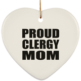 Proud Clergy Mom - Heart Ornament