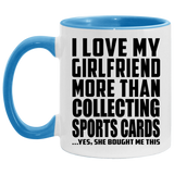 I Love My Girlfriend More Than Collecting Sports Cards - 11oz Accent Mug Blue