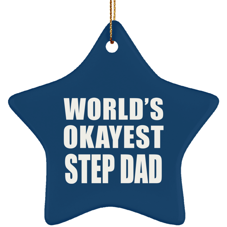 World's Okayest Step Dad - Star Ornament