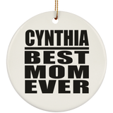 Cynthia Best Mom Ever - Circle Ornament