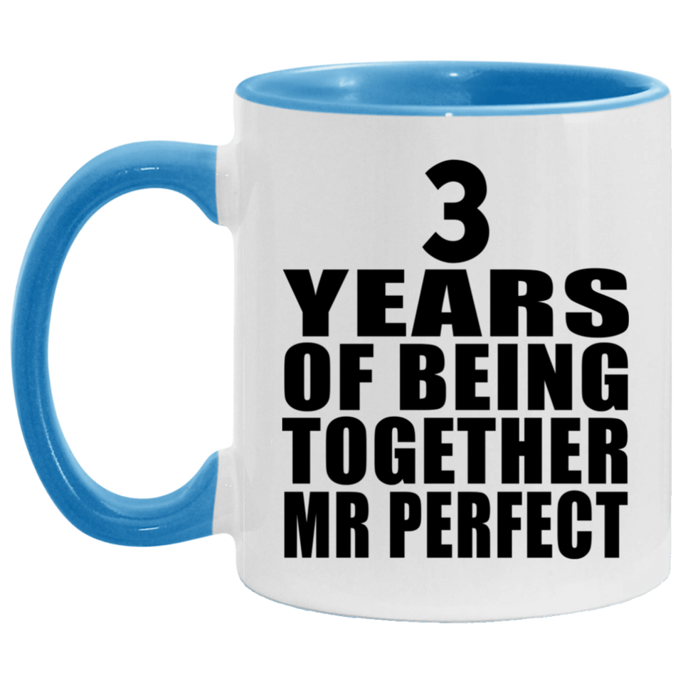 3rd Anniversary 3 Years Of Being Mr Perfect - 11oz Accent Mug Blue