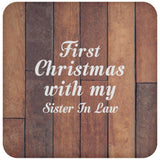 First Christmas With My Sister In Law - Drink Coaster E