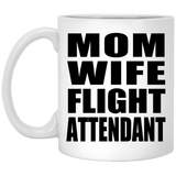 Mom Wife Flight Attendant - 11oz Coffee Mug