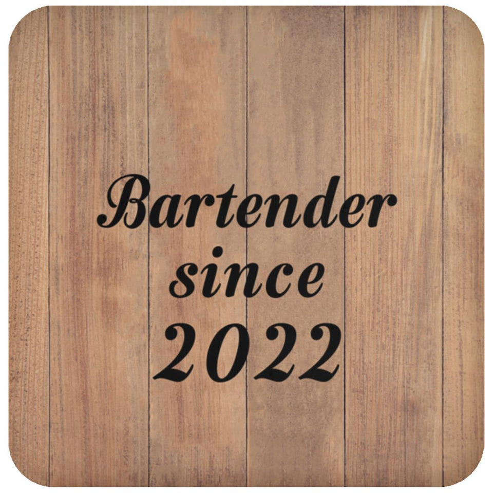 Bartender Since 2022 - Drink Coaster C