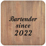 Bartender Since 2022 - Drink Coaster C