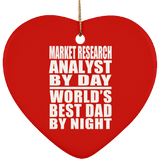 Market Research Analyst By Day World's Best Dad By Night - Heart Ornament
