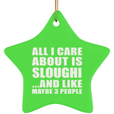 All I Care About Is Sloughi - Star Ornament