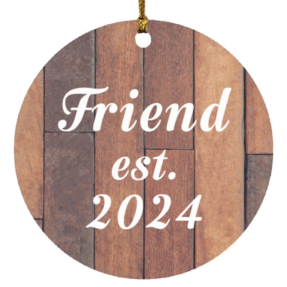 Friend Established Est. 2024 - Circle Ornament E