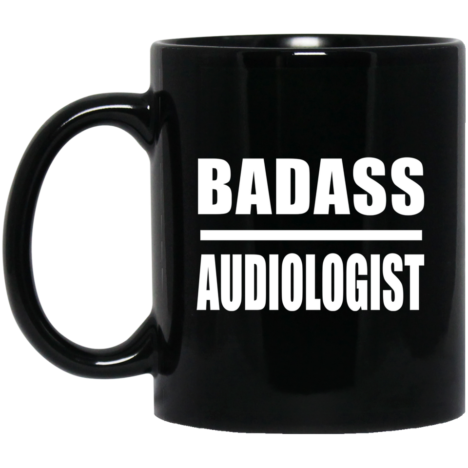 Badass Audiologist - 11oz Coffee Mug Black