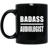 Badass Audiologist - 11oz Coffee Mug Black