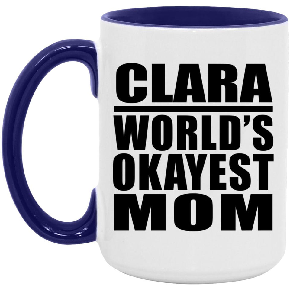 Clara World's Okayest Mom - 15oz Accent Mug Purple