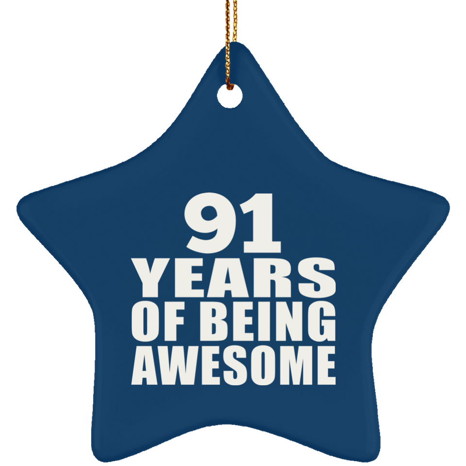91st Birthday 91 Years Of Being Awesome - Star Ornament