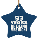 93rd Anniversary 93 Years Of Being Mrs Right - Star Ornament