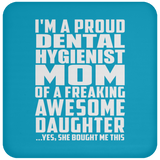 Proud Dental Hygienist Mom Of Awesome Daughter - Drink Coaster