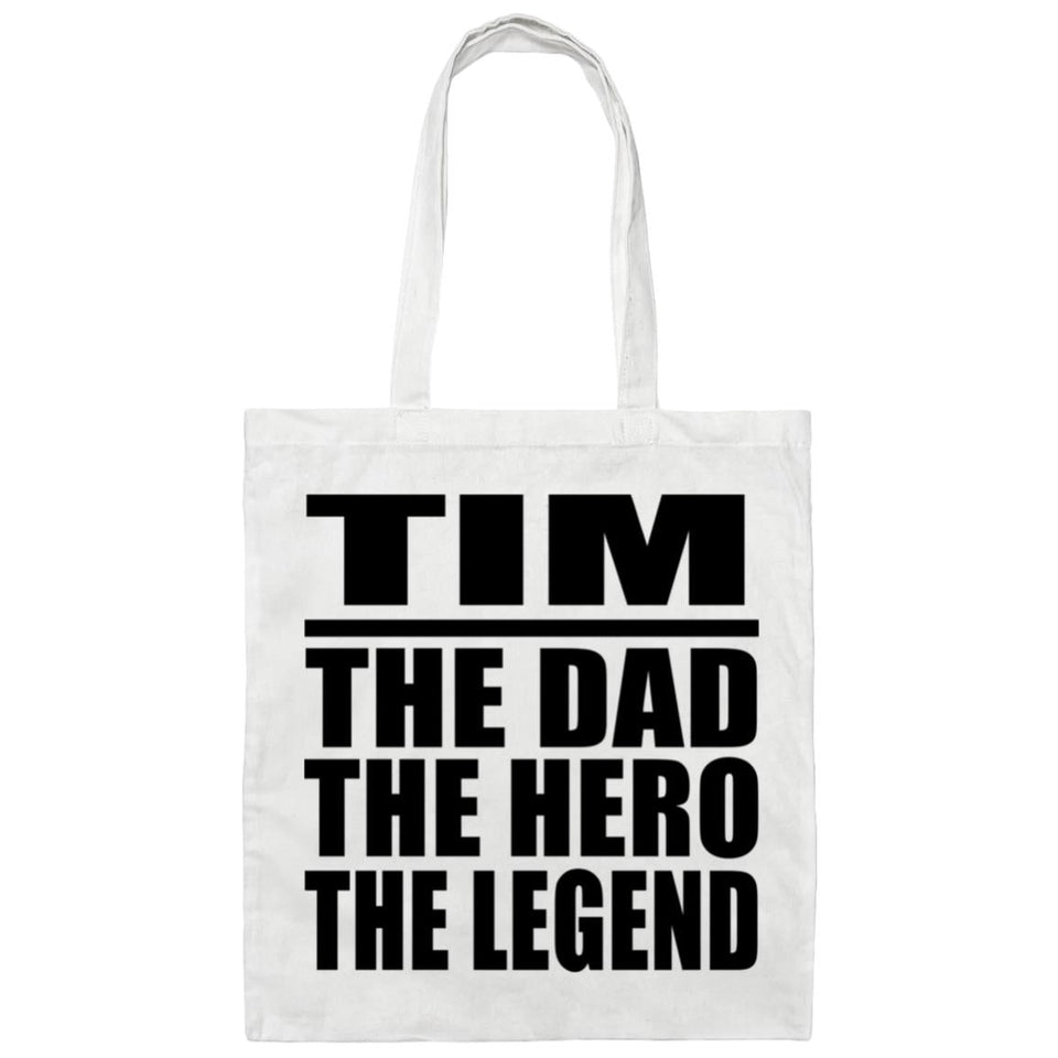 Tim The Dad The Hero The Legend - Tote Bag White