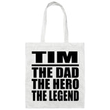 Tim The Dad The Hero The Legend - Tote Bag White