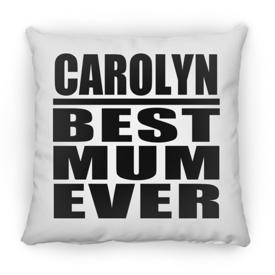 Carolyn Best Mum Ever - Throw Pillow