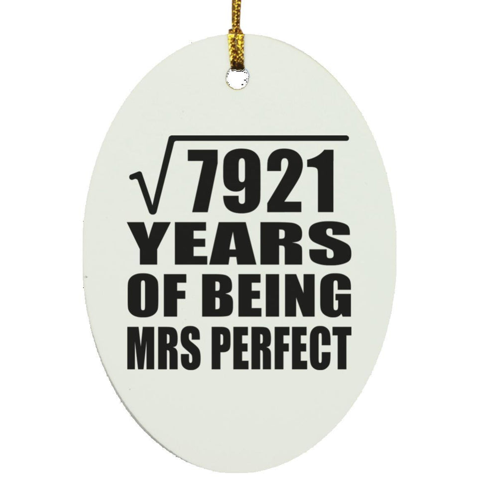 89th Anniversary Square Root of 7921 Years of Mrs Perfect - Oval Ornament