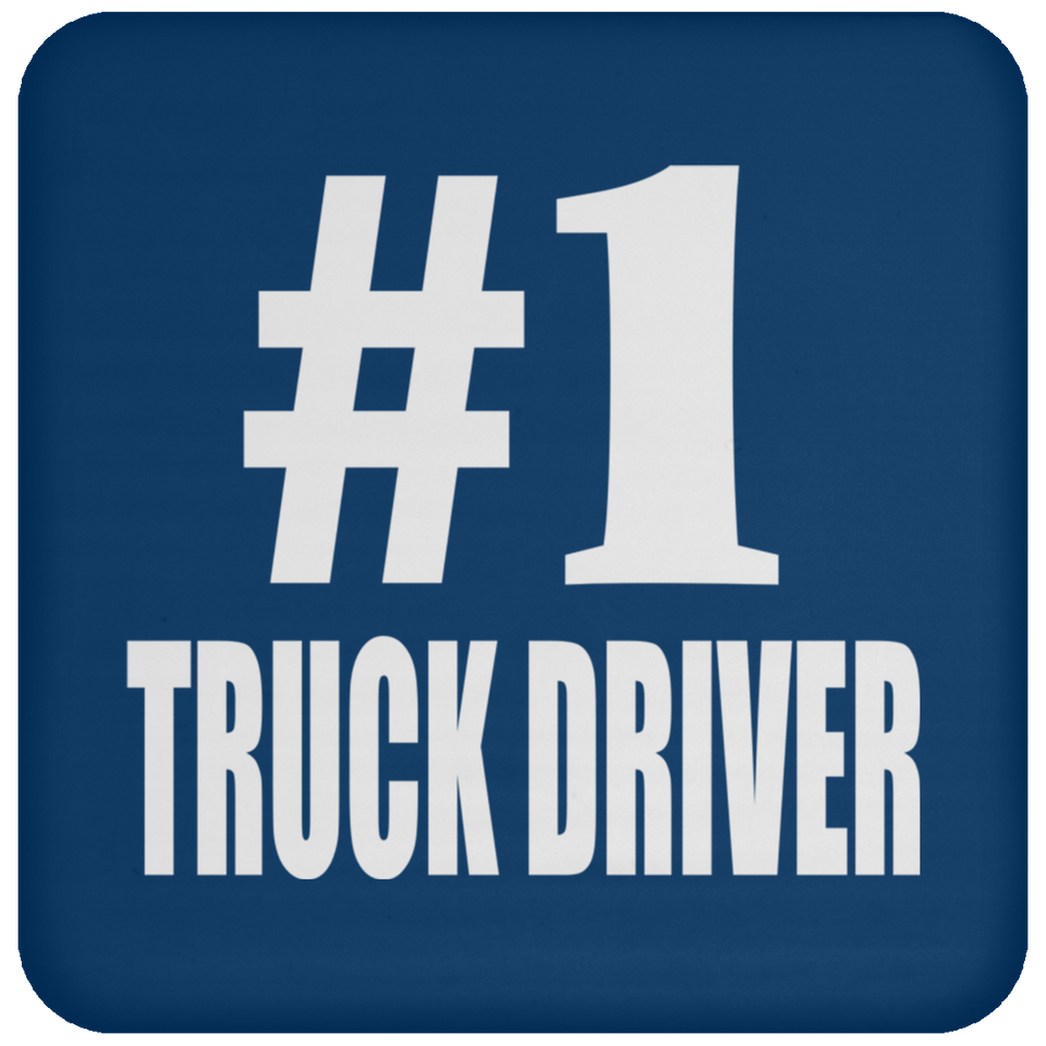 Number One #1 Truck Driver - Drink Coaster