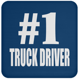 Number One #1 Truck Driver - Drink Coaster