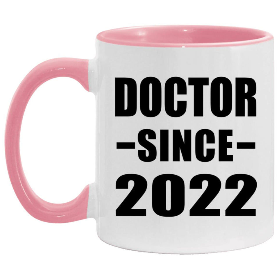 Doctor Since 2022 - 11oz Accent Mug Pink